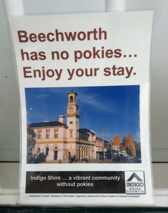 No pokies in Beechworth.